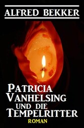 Patricia Vanhelsing und die Tempelritter