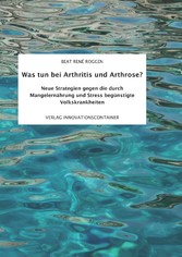 Was tun bei Arthritis und Arthrose?