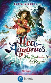 Alea Aquarius 5. Die Botschaft des Regens