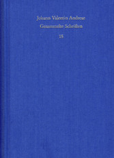 Johann Valentin Andreae: Gesammelte Schriften / Band 15: Deutschsprachige Dichtungen