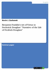 Benjamin Franklin's Art of Virtue in Frederick Douglass' 'Narrative of the Life of Fredrick Douglass'