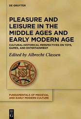 Pleasure and Leisure in the Middle Ages and Early Modern Age