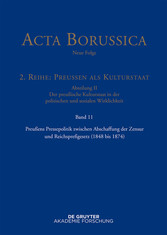 Preußens Pressepolitik zwischen Abschaffung der Zensur und Reichspreßgesetz (1848 bis 1874)