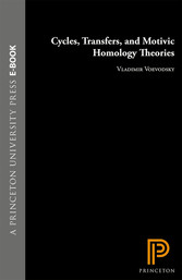 Cycles, Transfers, and Motivic Homology Theories. (AM-143), Volume 143