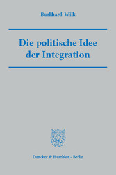 Die politische Idee der Integration.