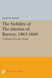 The Nobility of the Election of Bayeux, 1463-1666