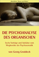 Die Psychoanalyse des Organischen