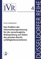 Das Problem der Informationsgewinnung für die vorvertragliche Risikoprüfung auf Seiten des privaten Berufsunfähigkeitsversicherers