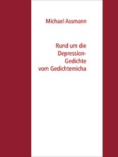 Rund um die Depression - Gedichte vom Gedichtemicha