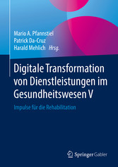 Digitale Transformation von Dienstleistungen im Gesundheitswesen V