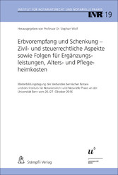 Erbvorempfang und Schenkung - Zivil- und steuerrechtliche Aspekte sowie Folgen für Ergänzungsleistungen, Alters- und Pflegeheimkosten