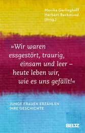 »Wir waren essgestört, traurig, einsam und leer - heute leben wir, wie es uns gefällt«