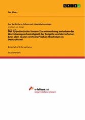 Der hypothetische lineare Zusammenhang zwischen der Wachstumsgeschwindigkeit der Entgelte und der Inflation bzw. dem realen wirtschaftlichen Wachstum in Deutschland