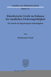 Künstlerische Urteile im Rahmen der staatlichen Förderungstätigkeit.