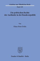 Die politischen Rechte der Ausländer in der Bundesrepublik.