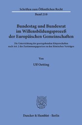 Bundestag und Bundesrat im Willensbildungsprozeß der Europäischen Gemeinschaften.