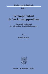 Vertragsfreiheit als Verfassungsproblem.