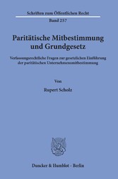 Paritätische Mitbestimmung und Grundgesetz.