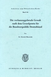 Die verfassunggebende Gewalt nach dem Grundgesetz für die Bundesrepublik Deutschland.