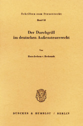 Der Durchgriff im deutschen Außensteuerrecht.