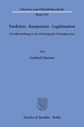 Funktion - Kompetenz - Legitimation.