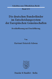 Die deutschen Bundesländer im Entscheidungssystem der Europäischen Gemeinschaften.