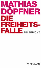 Die Freiheitsfalle