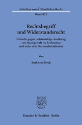 Rechtsbegriff und Widerstandsrecht.