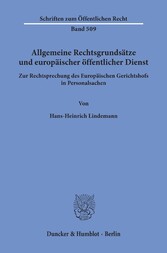 Allgemeine Rechtsgrundsätze und europäischer öffentlicher Dienst.