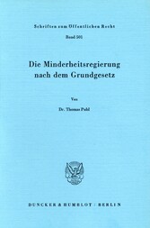 Die Minderheitsregierung nach dem Grundgesetz.