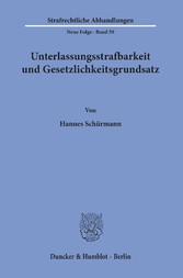 Unterlassungsstrafbarkeit und Gesetzlichkeitsgrundsatz.