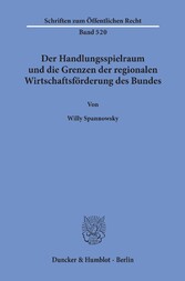 Der Handlungsspielraum und die Grenzen der regionalen Wirtschaftsförderung des Bundes.