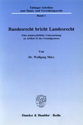 Bundesrecht bricht Landesrecht.