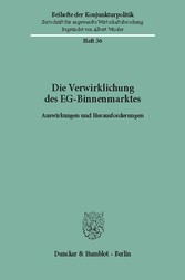 Die Verwirklichung des EG-Binnenmarktes.