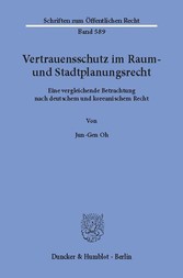 Vertrauensschutz im Raum- und Stadtplanungsrecht.