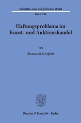 Haftungsprobleme im Kunst- und Auktionshandel.