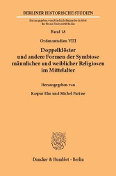 Doppelklöster und andere Formen der Symbiose männlicher und weiblicher Religiosen im Mittelalter.