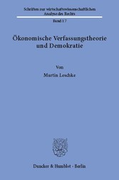 Ökonomische Verfassungstheorie und Demokratie.