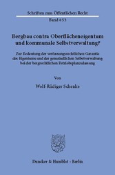 Bergbau contra Oberflächeneigentum und kommunale Selbstverwaltung?