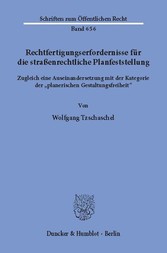 Rechtfertigungserfordernisse für die straßenrechtliche Planfeststellung.