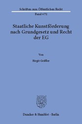 Staatliche Kunstförderung nach Grundgesetz und Recht der EG.