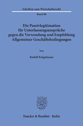 Die Passivlegitimation für Unterlassungsansprüche gegen die Verwendung und Empfehlung Allgemeiner Geschäftsbedingungen.