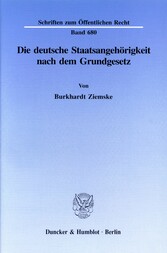 Die deutsche Staatsangehörigkeit nach dem Grundgesetz.