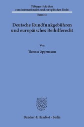 Deutsche Rundfunkgebühren und europäisches Beihilferecht.