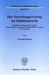 Der Verwaltungsvertrag im Städtebaurecht.