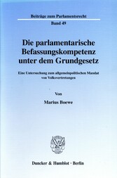 Die parlamentarische Befassungskompetenz unter dem Grundgesetz.