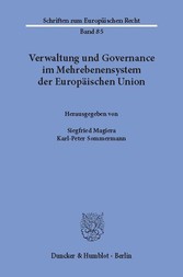 Verwaltung und Governance im Mehrebenensystem der Europäischen Union.