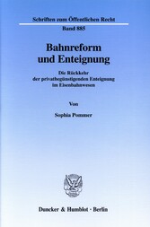 Bahnreform und Enteignung.