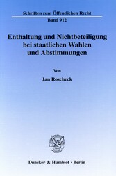 Enthaltung und Nichtbeteiligung bei staatlichen Wahlen und Abstimmungen.