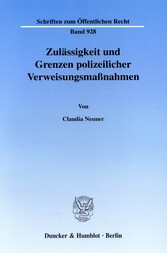 Zulässigkeit und Grenzen polizeilicher Verweisungsmaßnahmen.